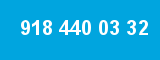 918 440 03 32